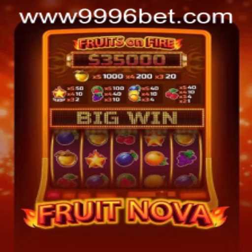 Exploring FruitNova: A Juicy Adventure with 9996bet PH Login
