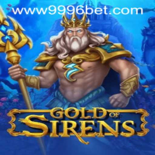 The Enchanting World of GoldofSirens and 9996bet PH Login