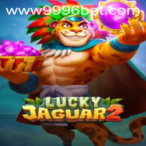 Discovering the Thrill of Luckyjaguar2 with 9996bet PH Login