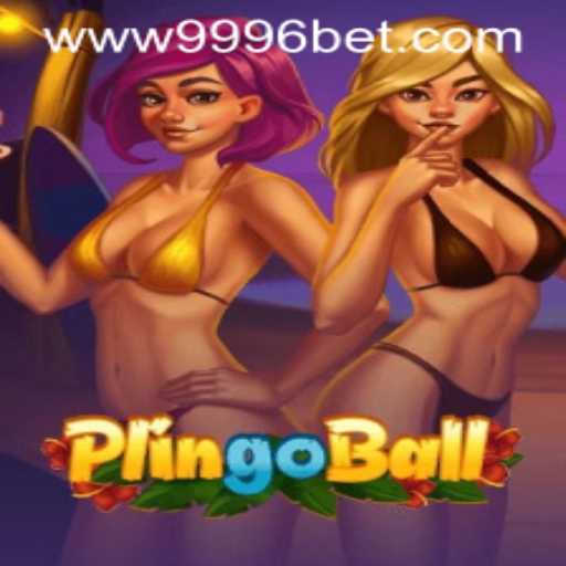 Discover the Exciting World of Plingoball with 9996bet PH Login